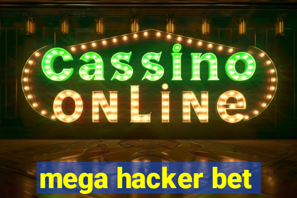 mega hacker bet